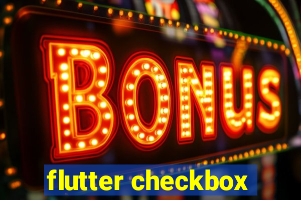 flutter checkbox