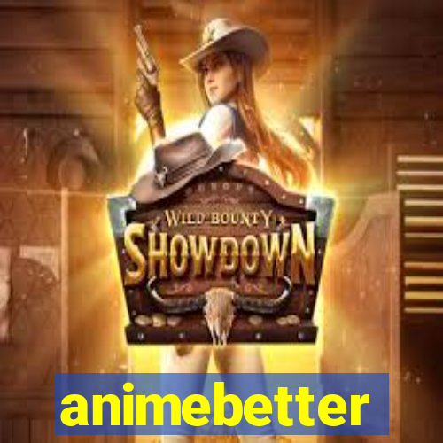 animebetter