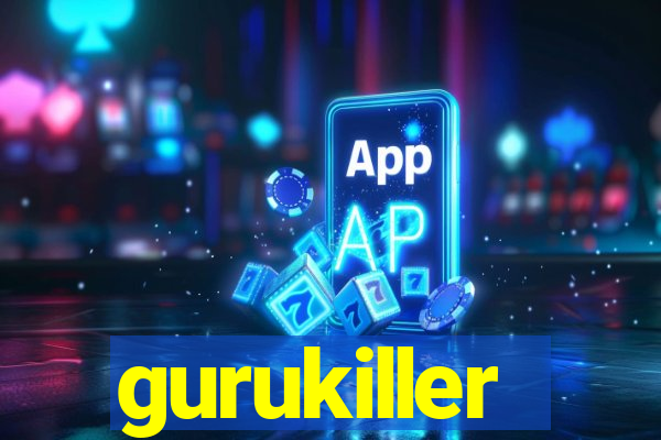 gurukiller