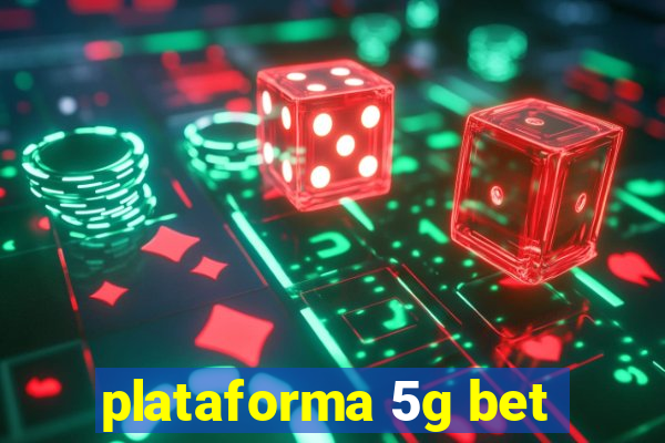 plataforma 5g bet