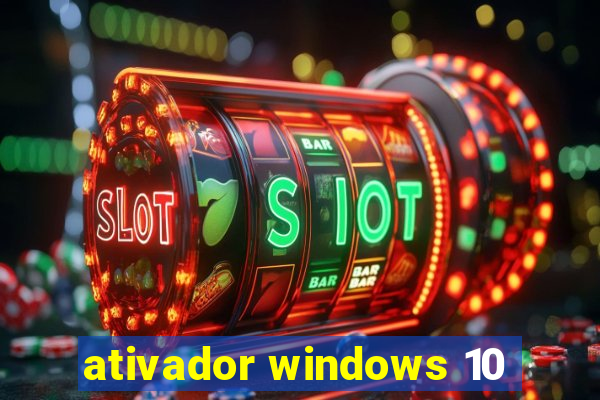 ativador windows 10