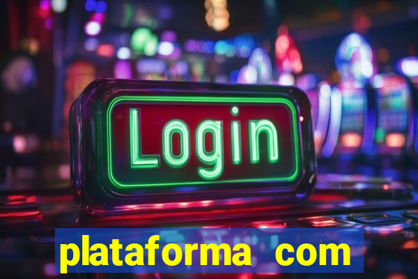 plataforma com bonus de cadastro fortune tiger