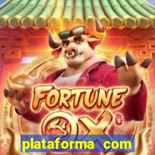 plataforma com bonus de cadastro fortune tiger