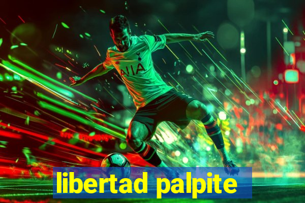 libertad palpite