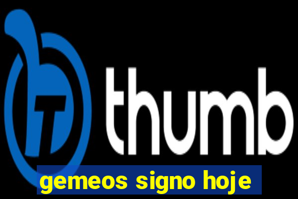 gemeos signo hoje