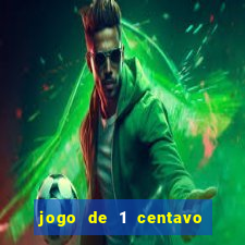 jogo de 1 centavo estrela bet