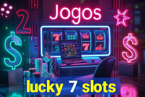 lucky 7 slots