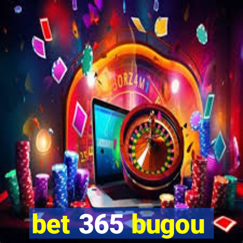 bet 365 bugou