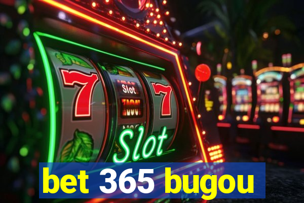 bet 365 bugou