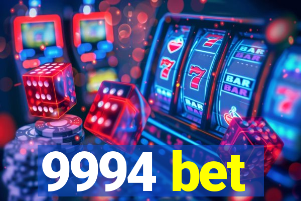 9994 bet