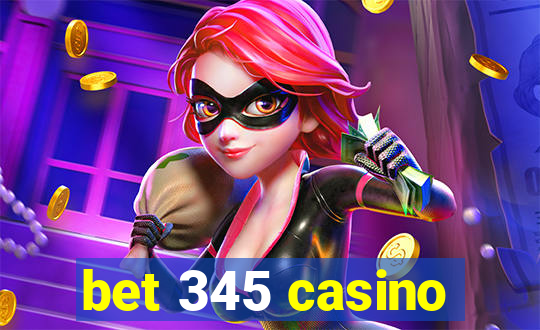 bet 345 casino