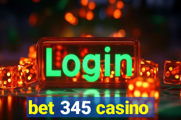 bet 345 casino