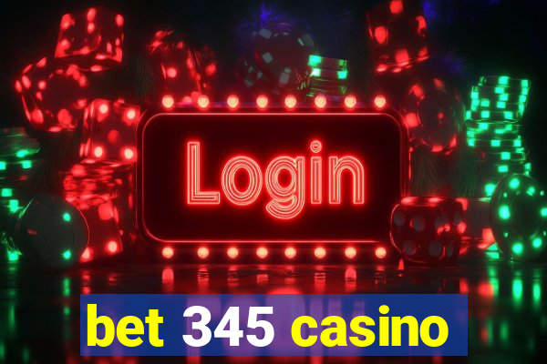 bet 345 casino