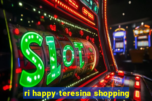 ri happy teresina shopping