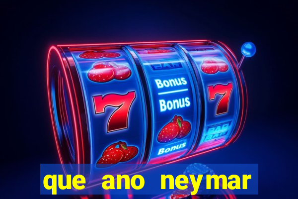 que ano neymar saiu do santos