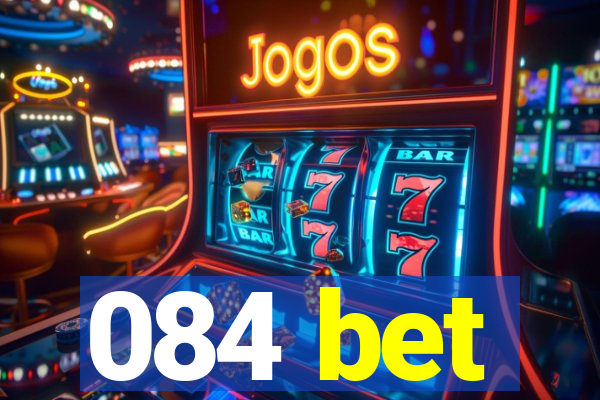 084 bet