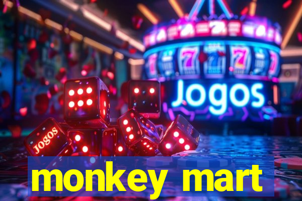 monkey mart