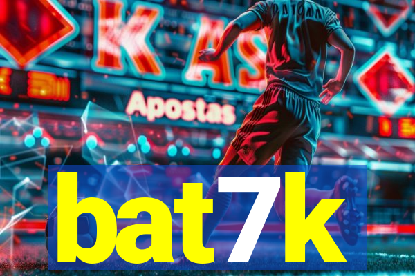 bat7k