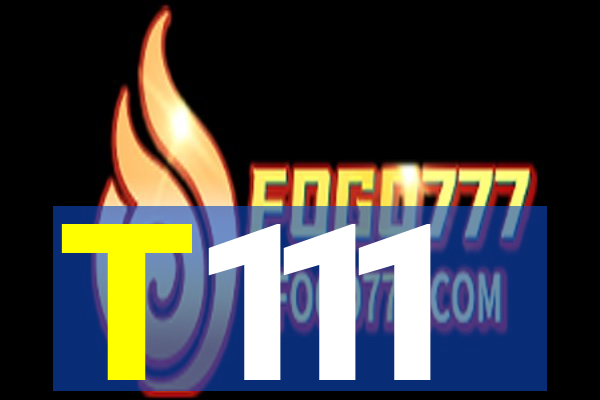 T111