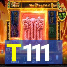 T111