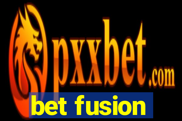 bet fusion