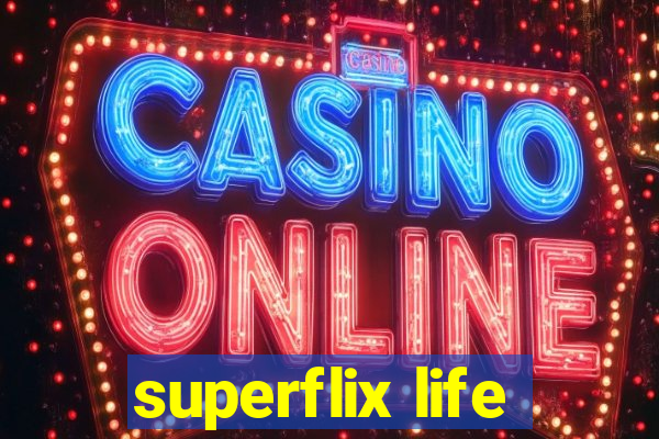 superflix life