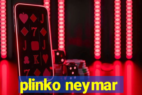 plinko neymar