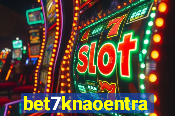 bet7knaoentra