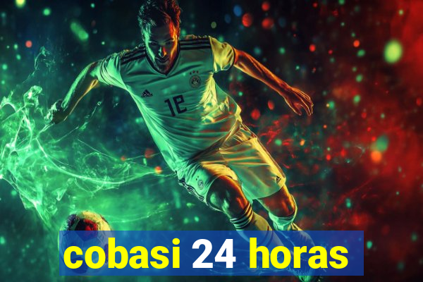 cobasi 24 horas