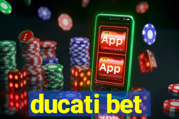 ducati bet