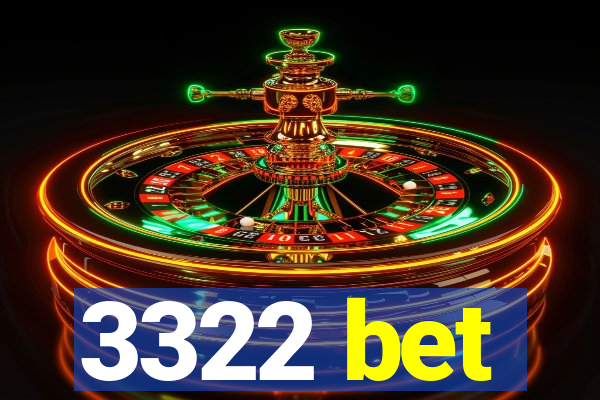 3322 bet