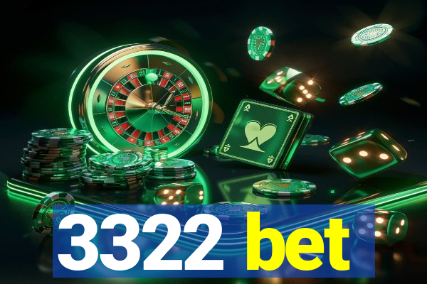 3322 bet