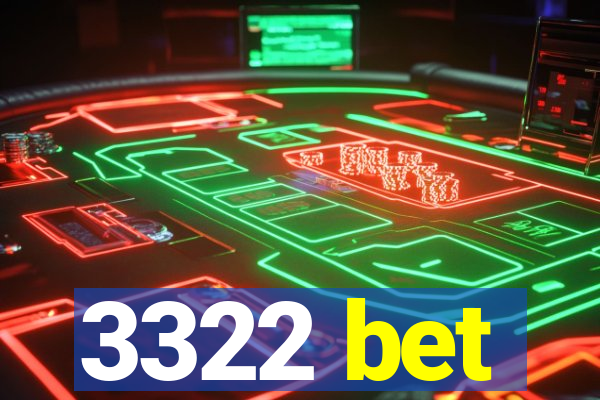 3322 bet