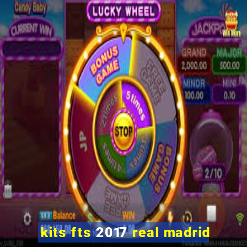 kits fts 2017 real madrid