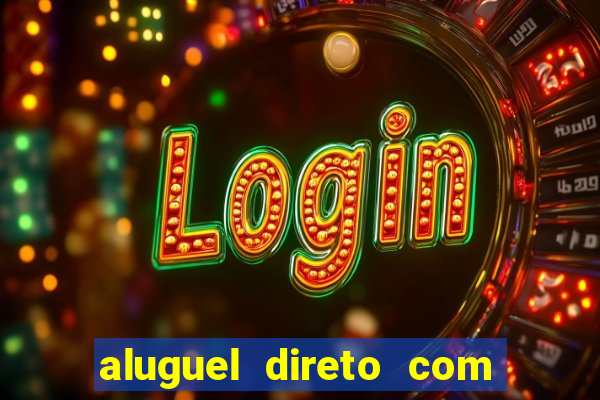 aluguel direto com proprietario leopoldina porto alegre