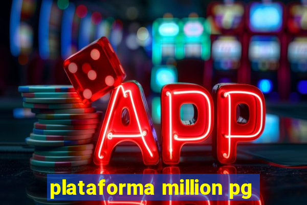 plataforma million pg