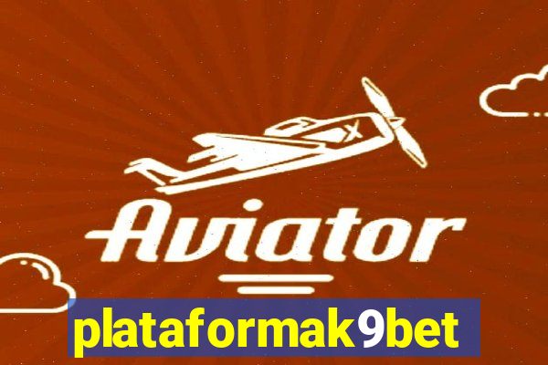 plataformak9bet