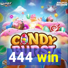 444 win