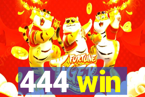 444 win