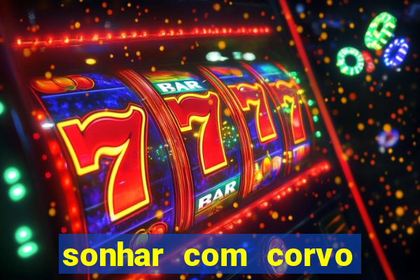 sonhar com corvo preto atacando