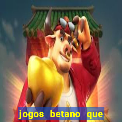 jogos betano que mais pagam