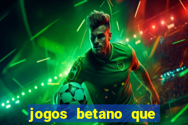 jogos betano que mais pagam