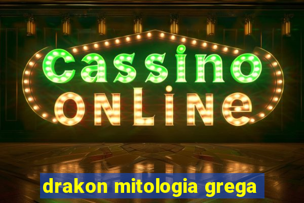 drakon mitologia grega