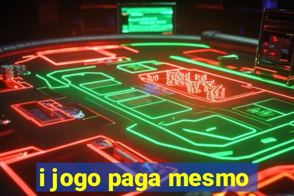 i jogo paga mesmo