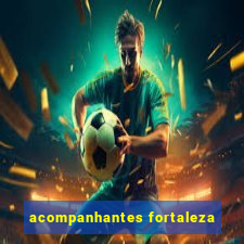 acompanhantes fortaleza