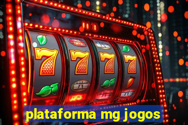 plataforma mg jogos