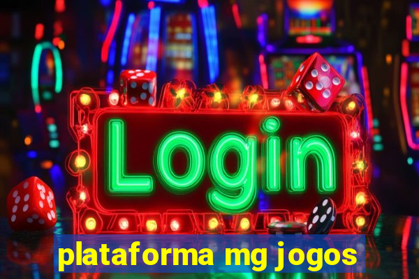 plataforma mg jogos