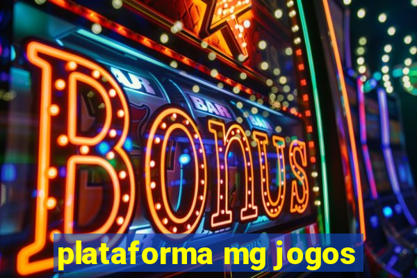 plataforma mg jogos