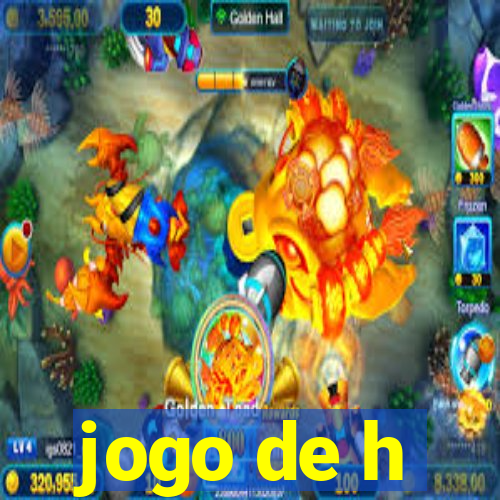 jogo de h