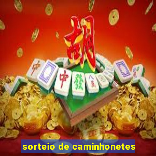 sorteio de caminhonetes